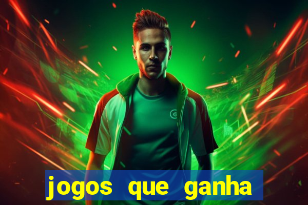 jogos que ganha dinheiro de verdade sem pagar nada